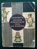 LUGENWETTE DEUTSCHE HUMORISTISCHE PROSA AUS RUMANIEN - AUTOR: HEINZ STANESCU / ED. JUGENDVERLAG BUCURESTI- 1966, Alta editura