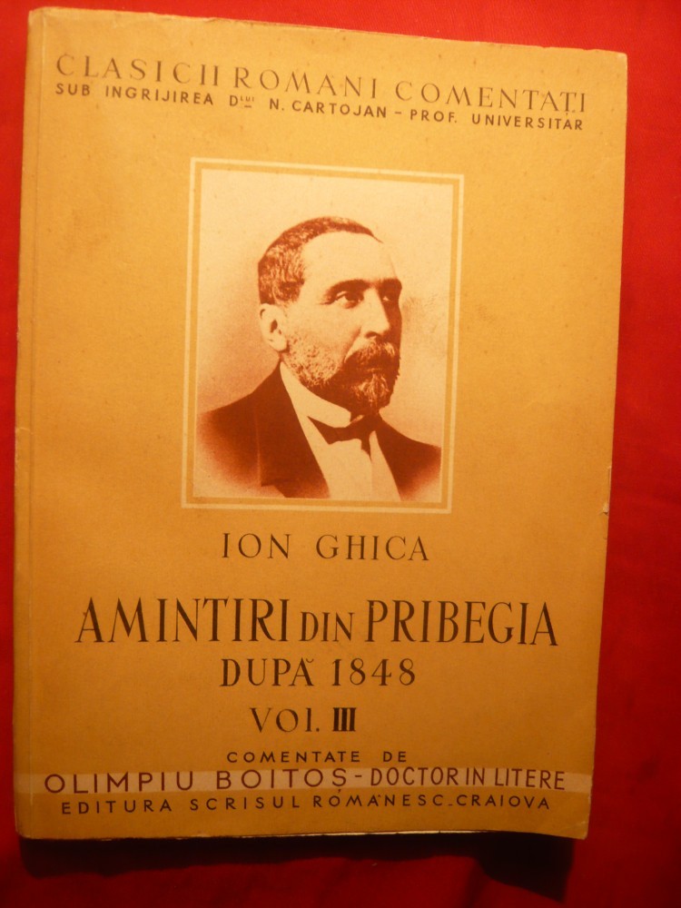 Ion Ghica -Amintiri din Pribegia dupa 1848 -3 volume, ed. 1941-1942, Alta  editura | Okazii.ro