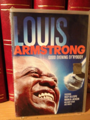 LOUIS ARMSTRONG - GOOD EVENING EV&amp;#039;RYBODY/LIVE(2009/UNIVERSAL) - DVD NOU/SIGILAT foto
