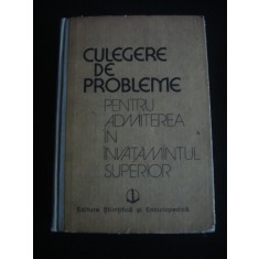 CULEGERE DE PROBLEME PENTRU ADMITEREA IN INVATAMANTUL SUPERIOR