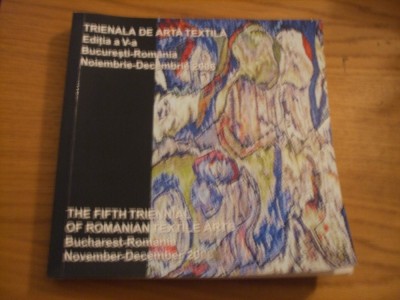 TRIENALA DE ARTA TEXTILA Editia a V-a. - Romania - Noiembrie-Decembrie 2006 foto