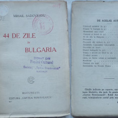 Mihail Sadoveanu , 44 de zile in Bulgaria , Editura Cartea Romaneasca , 1925