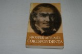 Prosper Merimee - Corespondenta - Editura Univers - 1973