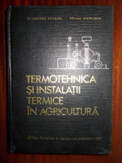 Termotehnica si instalatii termice in agricultura - Al.Banescu, T.Nicolescu, edit. Didactica si Pedagogica 1967, 518 pag. cartonat, cu planse foto