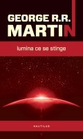 George R. R. Martin - Lumina ce se stinge foto