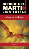 George R. R. Martin, Lisa Tuttle - Furtuna pe Windhaven