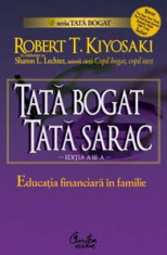 Robert T. Kiyosaki - Tata bogat, tata sarac. Educatia financiara in familie foto