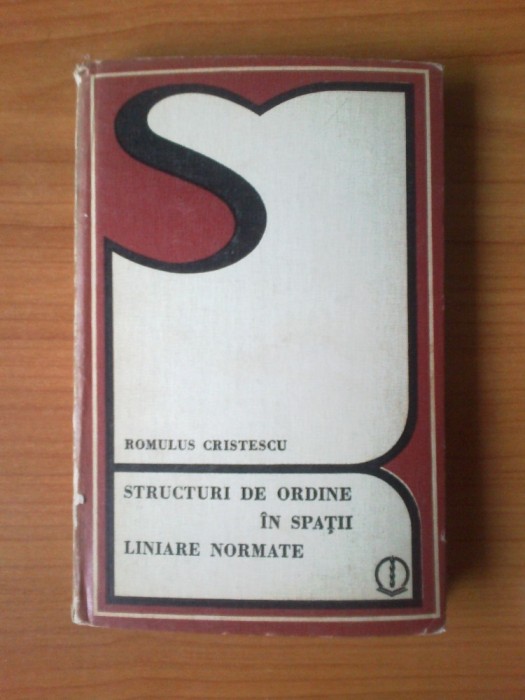 h3 Structuri de ordine in spatii liniare normate - Romulus Cristescu