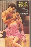 (C4442) PANZA DE PAIANJEN DE SANDRA BROWN, EDITURA MIRON, BUCURESTI, TRADUCERE DE VIRGIL FLOREA, Alta editura