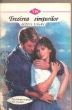 (C4452) TREZIREA SIMTURILOR DE JESSICA LOGAN, EDITURA VIS, BUCURESTI, 1994, TRADUCERE DE MARIA IVANESCU