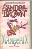 (C4445) MANECHIN DE SANDRA BROWN, EDITURA MIRON, BUCURESTI, TRADUCERE DE ANCA MARIN