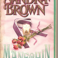 (C4445) MANECHIN DE SANDRA BROWN, EDITURA MIRON, BUCURESTI, TRADUCERE DE ANCA MARIN