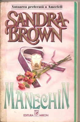 (C4445) MANECHIN DE SANDRA BROWN, EDITURA MIRON, BUCURESTI, TRADUCERE DE ANCA MARIN foto