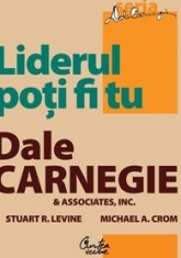 Dale Carnegie - Liderul Poti Fi Tu (ebook - pdf - limba romana) foto