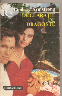 (C4464) DECLARATIE DE DRAGOSTE DE LINDSAY ARMSTRONG, EDITURA ALCRIS, 1995, TRADUCERE DE IRINA TRANDAFIRESCU foto
