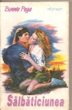 (C4472) SALBATICIUNEA DE BONNIE PEGA, EDITURA MIRON, BUCURESTI 1994, TRADUCERE DE ADRIANA CIORBARU