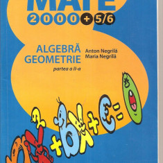 (C4485) 2000+5/6, ALGEBRA, GEOMETRIE, CLASA A VIII-A, PARTEA A II-A, AUTORI: ANTON NEGRILA, MARIA NEGRILA, EDITURA PARALELA 45, AN SCOLAR: 2005 - 2006