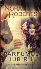 PARFUMUL IUBIRII de NORA ROBERTS foto