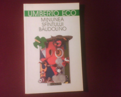 Umberto Eco Minunea Sfantului Baudolino foto