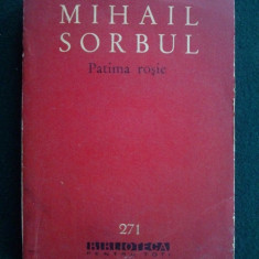 patima rosie - mihail sorbul (teatru ) Ed. Biblioteca pentru toti - 1965