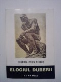 Elogiul durerii - Eugenia Popa Cohut (carte cu dedicatie si autograf) / R6P1F, 2001, Alta editura