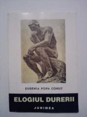 Elogiul durerii - Eugenia Popa Cohut (carte cu dedicatie si autograf) / R6P1F foto