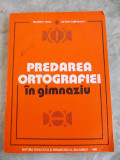 Predarea Ortografiei In Gimnaziu - Melente Nica Silvius Cureteanu