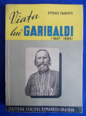 ETTORE FABIETTI - VIATA LUI GARIBALDI [ SUFLETUL SI VIATA LUI ] - CRAIOVA - 1944 foto