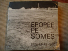 EPOPEE PE SOMES SATU MARE 1970 carte fotografie album foto arta ilustrat hobby foto