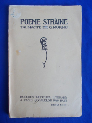 GEORGE MURNU - POEME STRAINE - EDITIA 1-A - BUCURESTI - 1928 * foto