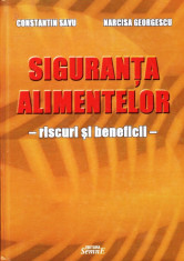 SIGURANTA ALIMENTELOR. RISCURI SI BENEFICII de CONSTANTIN SAVU foto