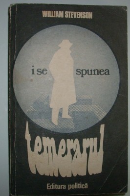 William Stevenson - I se spunea Temerarul foto