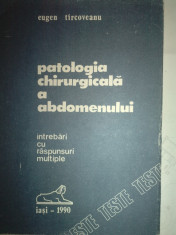 PATOLOGIA CHIRURGICALA A ABDOMENULUI - EUGEN TIRCOVEANU foto