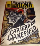 JALNA ( Cariera lui Wakefield ) - Mazo de la Roche, 1993, Alta editura