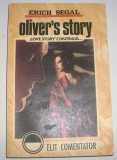 Erich Segal - Oliver&#039;s story, 1992, Alta editura