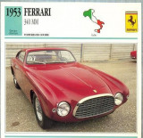 126 Foto Automobilism - FERRARI 340 MM - ITALIA - 1953 -pe verso date tehnice in franceza -dim.138X138 mm -starea ce se vede