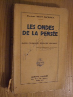 LES ONDES DE LA PENSEE - ..Telepathie Provoquee - Albert Leprince - 205 p. foto