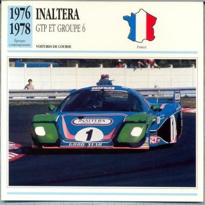 239 Foto Automobilism - INALTERA GTP EP GROUPE 6 - FRANTA - 1976-1978 -pe verso date tehnice in franceza -dim.138X138 mm -starea ce se vede foto