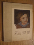 SAVA HENTIA - Mircea Popescu - 1954, 33 p.+ 32 planse; tiraj :5000 ex., Alta editura