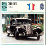 250 Foto Automobilism - CITROEN 15 SIX H - FRANTA - 1954-1956 -pe verso date tehnice in franceza -dim.138X138 mm -starea ce se vede