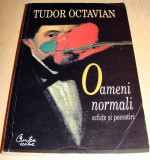 Oameni normali ( schite si povestiri ) - Tudor Octavian, Curtea Veche