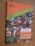 ECONOMIA SI SUCCESUL - Manualul Elevului - 2012, 52 p., Alta editura, Clasa 12, Economie