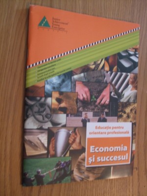 ECONOMIA SI SUCCESUL - Manualul Elevului - 2012, 52 p. foto