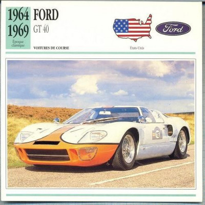 183 Foto Automobilism - FORD GT40 - SUA - 1964-1969 -pe verso date tehnice in franceza -dim.138X138 mm -starea ce se vede foto