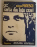 Mircea Popescu - Iarba din fata casei, 1980, Alta editura