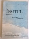 D. R. Pentia - Inotul - activitate sanogena, Alta editura