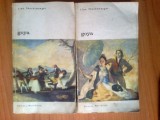 N4 Lion Feuchtwanger - Goya (2 volume), Alta editura