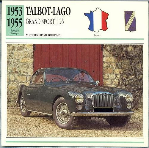 259 Foto Automobilism - TALBOT-LAGO GRAND SPORT T 26 - FRANTA - 1953-1955 -pe verso date tehnice in franceza -dim.138X138 mm -starea ce se vede