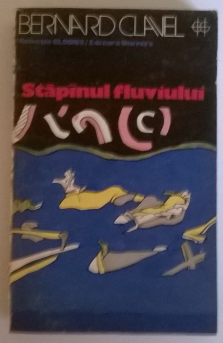 Bernard Clavel - Stapanul fluviului