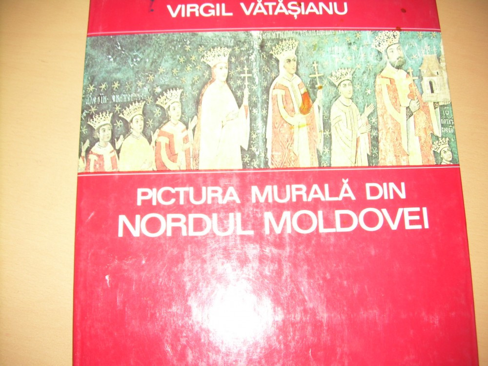 ALBUM PICTURA MURALA DIN NORDUL MOLDOVEI -VIRGIL VATASANU, Alta editura |  Okazii.ro